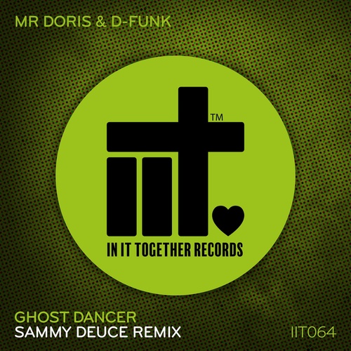 Mr Doris, D-Funk, Sammy Deuce - Ghost Dancer [IIT064REMIX]